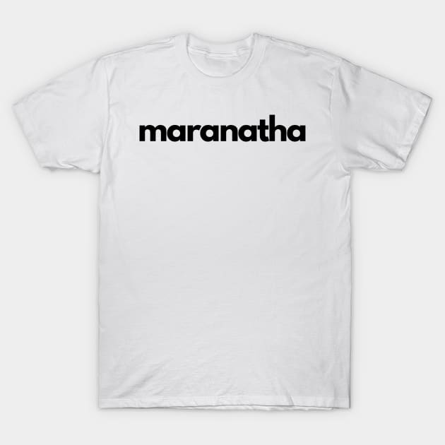 maranatha T-Shirt by bfjbfj